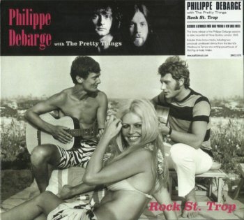 Philippe Debarge With Pretty Things - Rock St Trop (1969) (DigiPak, Remastered, 2017)