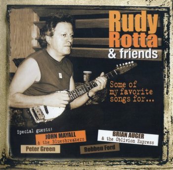 Rudy Rotta & Friends - Some Of My Favorite Songs For... (2006)