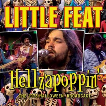 Little Feat - Hellzapoppin: The 1975 Halloween Broadcast (2013)