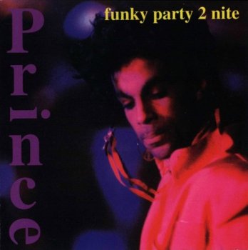 Prince - Funky Party 2 Nite (1994)
