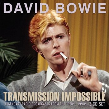 David Bowie - Transmission Impossible - Legendary Radio Broadcasts From The 1970s - 1990s [3CD Remastered Set] (2018)