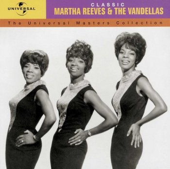 Martha Reeves & The Vandellas - The Universal Masters Collection: Classic (2000)