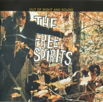 The Free Spirits - Out Of Sight And Sound (1967) (Reissue, 2006)