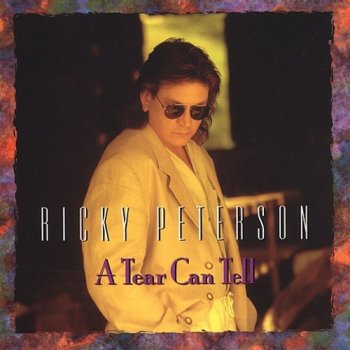 Ricky Peterson - A Tear Can Tell (1995/2001)