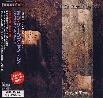 On Thorns I Lay - Crystal Tears (Japan Edition) (1999)