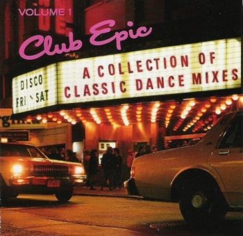 VA - Club Epic: A Collection Of Classic Dance Mixes Vol. 1-6 [Remastered] (1990-1996)