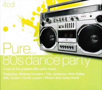 VA - Pure... 80s Dance Party [4CD Box Set] (2011)
