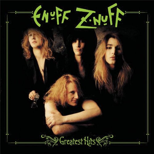 Enuff Z'Nuff - Greatest Hits (2006/ 2018)