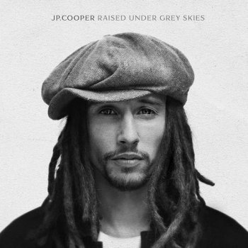 JP Cooper - Raised Under Grey Skies [Deluxe Edition] (2017)