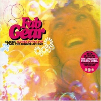 VA - Fab Gear: Classic Flower Power Pop from the Summer of Love [2CD Set] (2007)