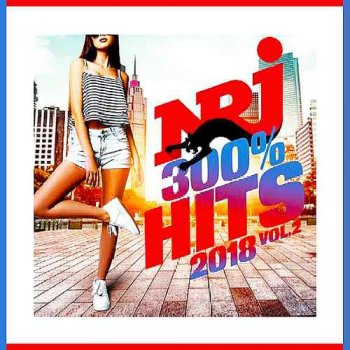 VA - NRJ 300% Hits 2018 Vol.2 [3CD Box Set] (2018)