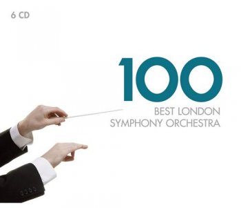 London Symphony Orchestra - 100 Best London Symphony Orchestra [6CD Remastered Box Set] (2013)