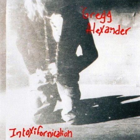 Gregg Alexander - Intoxifornication (1992)