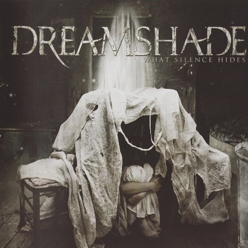 Dreamshade - What Silence Hides (2011)