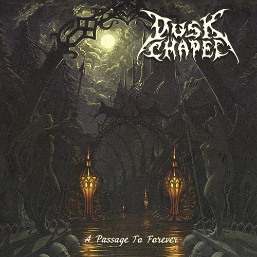 Dusk Chapel - A Passage to Forever (2010)