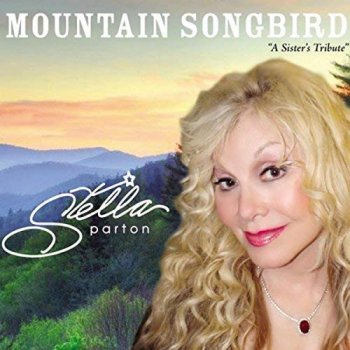 Stella Parton - Mountain Songbird: A Sister's Tribute (2016)
