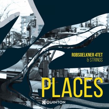 Rob Soelkner 4tet & Strings - Places (2019) Hi-Res