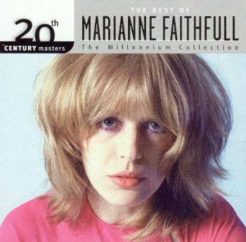 Marianne Faithfull - 20th Century Masters: The Millennium Collection - The Best of Marianne Faithfull [Remastered] (2003)