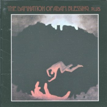 The Damnation Of Adam Blessing - The Damnation Of Adam Blessing... Plus (1972) (1999)