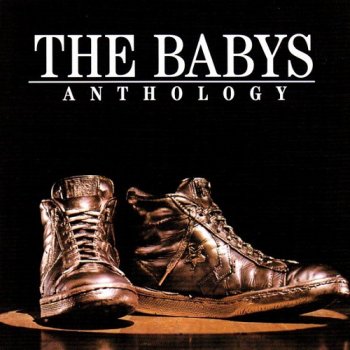 The Babys - Anthology [Reissue 2000] (1981)