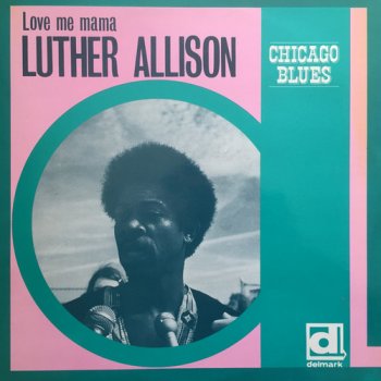 Luther Allison - Love Me Mama (1969/1976) [Vinyl]