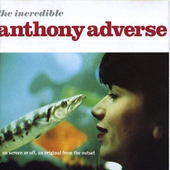 Anthony Adverse - The Incredible Anthony Adverse (1992)