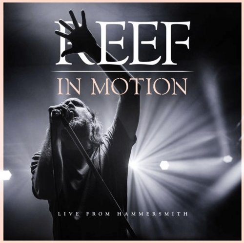 Reef - In Motion: Live From Hammersmith (2019)