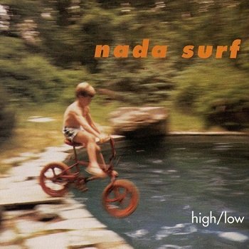 Nada Surf - High/Low (1996)