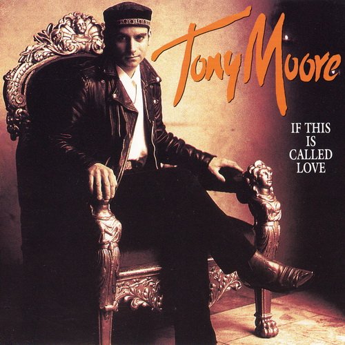 Tony Moore - If This Is Called Love (1992) [EP]