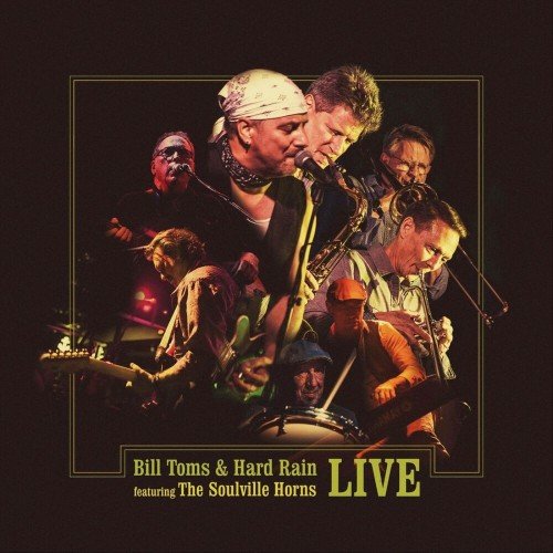 Bill Toms & Hard Rain - Live (2019)