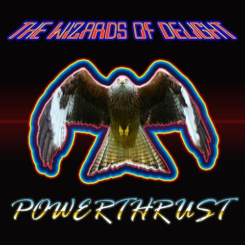 The Wizards Of Delight - Powerthrust (2019) [EP / Digital Web Release] 