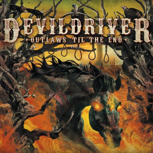 DevilDriver - Outlaws 'Til The End, vol.1 (2018)