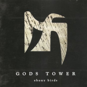 Gods Tower - Ebony Birds (1999)