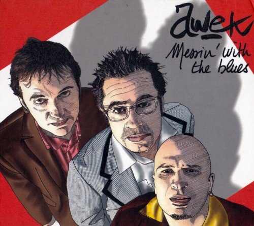 Awek - Messin' With The Blues (2004)