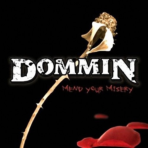 Dommin - Mend your Misery (2006)