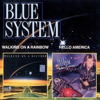 Blue System - Walking On A Rainbow / Hello America (2000)