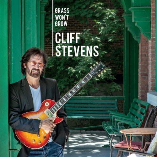 Cliff Stevens - Grass Won't Grow (2016)
