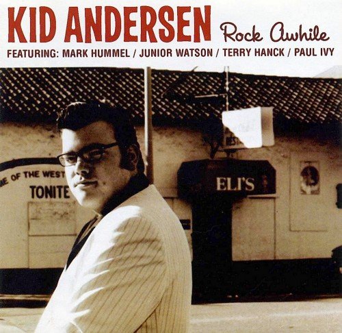 Kid Andersen - Rock Awhile (2003)