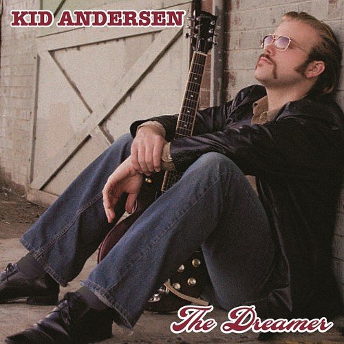 Kid Andersen - The Dreamer (2007)