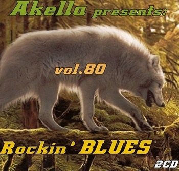 VA - Akella Presents: Rockin' Bluess - Vol.80 (2016)