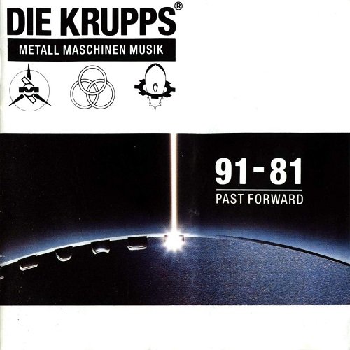 Die Krupps - Metall Maschinen Musik: 91-81 Past Forward (1991)