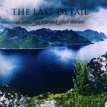 The Last Detail - at last... the tale and other stories (2018)