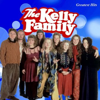 The Kelly Family - Greatest Hits (2019)