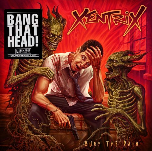Xentrix - Bury The Pain (2019)