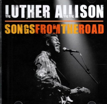 Luther Allison - Songs From The Road  2009 (1997)