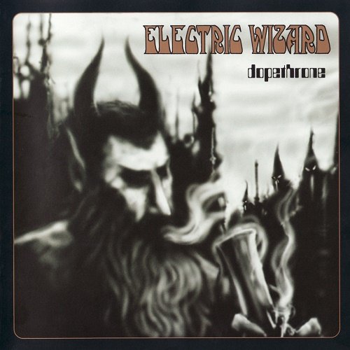 Electric Wizard - Dopethrone (2000, Re-released 2006)