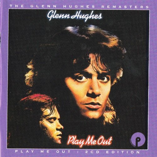 Glenn Hughes - Play Me Out / Four On The Floor (1976/1979)  [2CD Expanded Edit. 2017]