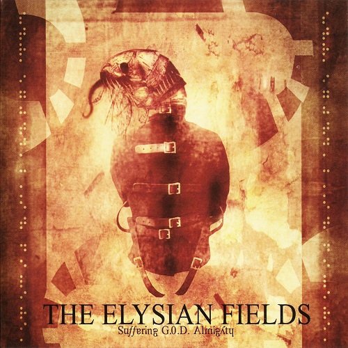 The Elysian Fields - Suffering G.O.D. Almighty (2005)