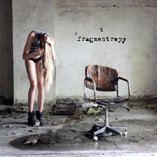 T [Thomas Thielen] - Fragmentropy (2015)