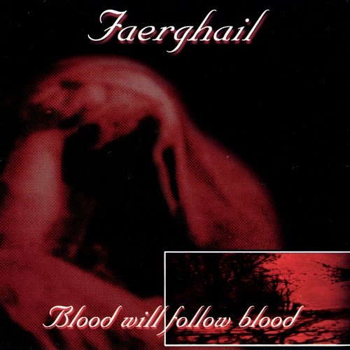 Faerghail - Blood Will Follow Blood (EP) 2000